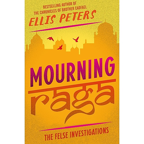 Mourning Raga / The Felse Investigations, Ellis Peters