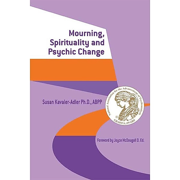 Mourning, Spirituality and Psychic Change, Susan Kavaler-Adler