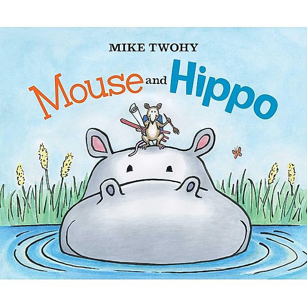 Mouse and Hippo, Mike Twohy