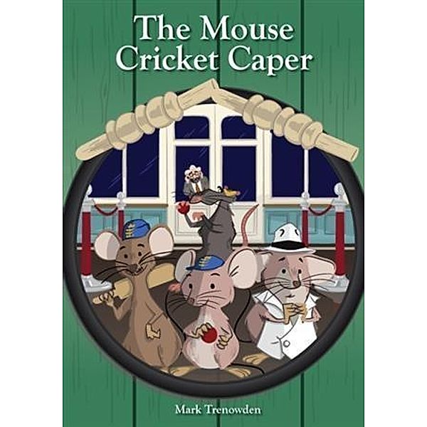 Mouse Cricket Caper, Mark Trenowden