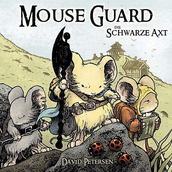 Mouse Guard - Die Schwarze Axt, David Petersen