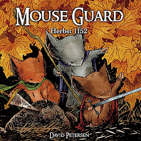Mouse Guard - Herbst 1152, David Petersen