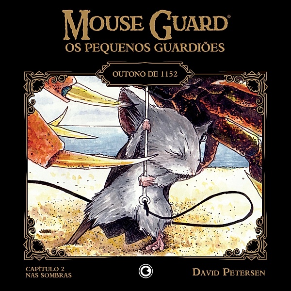 Mouse Guard - Os Pequenos Guardiões: Outono de 1152 - Capítulo 2 / Mouse Guard: Os Pequenos Guardiões Bd.2, David Petersen