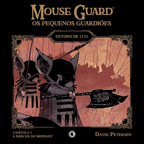 Mouse Guard - Os Pequenos Guardiões: Outono de 1152 - Capítulo 5 / Mouse Guard: Os Pequenos Guardiões Bd.5, David Petersen