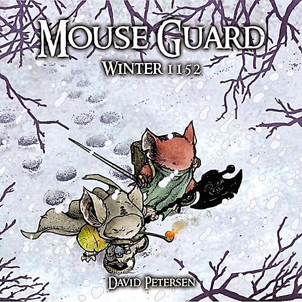 Mouse Guard - Winter 1152, David Petersen