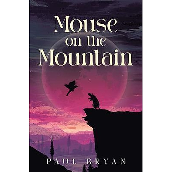 Mouse On the Mountain, Paul Bryan