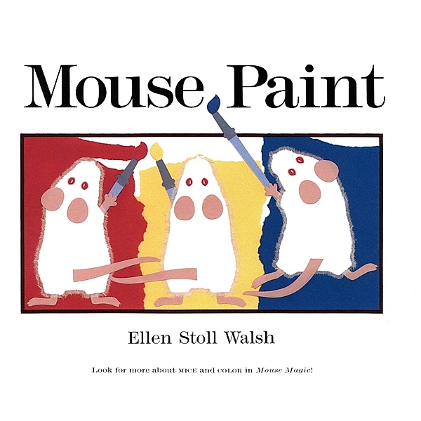 Mouse Paint, Ellen Stoll Walsh