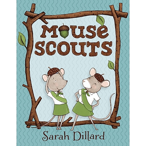 Mouse Scouts / Mouse Scouts Bd.1, Sarah Dillard