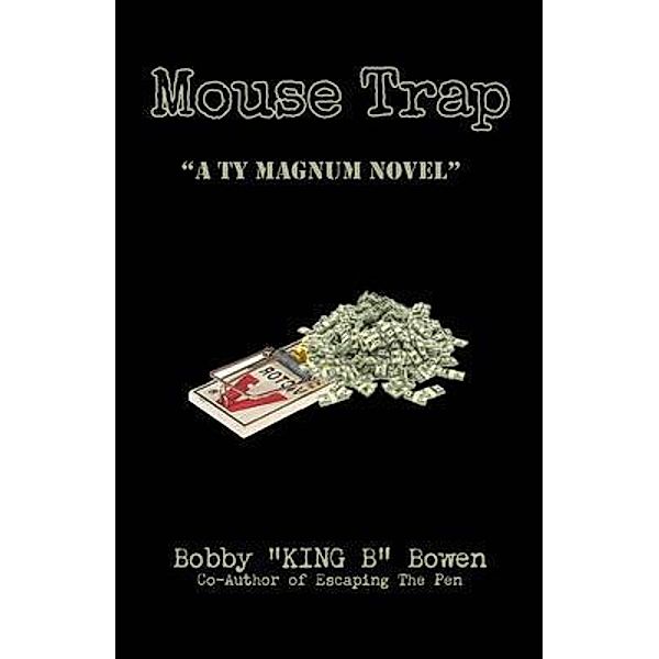 Mouse Trap / A Ty Magnum Novel Bd.1, Bobby Bowen