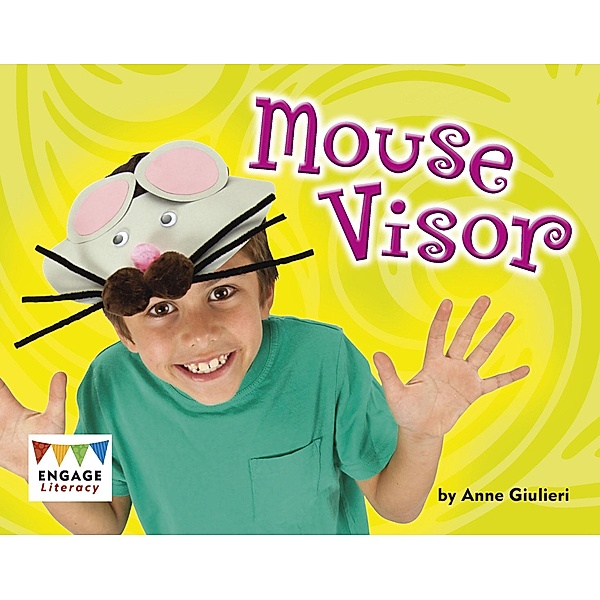 Mouse Visor / Raintree Publishers, Anne Giulieri