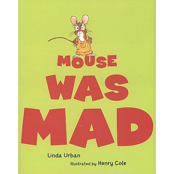 Mouse Was Mad, Linda Urban