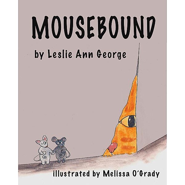 Mousebound, Leslie Ann George