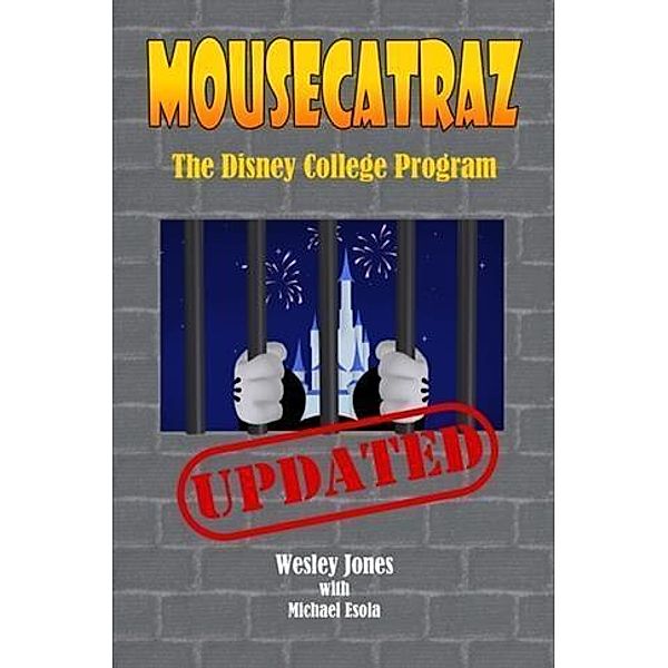 Mousecatraz: The Disney College Program, Wesley Jones & Michael Esola