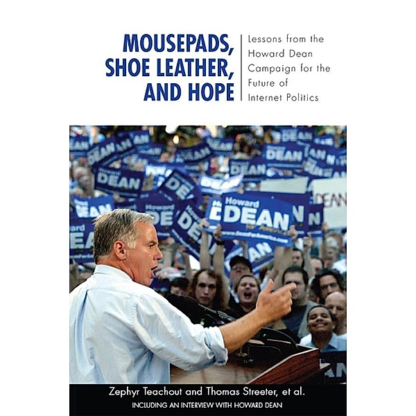 Mousepads, Shoe Leather, and Hope, Zephyr Teachout, Thomas Streeter