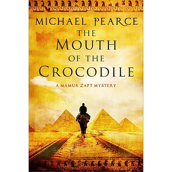 Mouth of the Crocodile, The / A Mamur Zapt Mystery Bd.18, Michael Pearce
