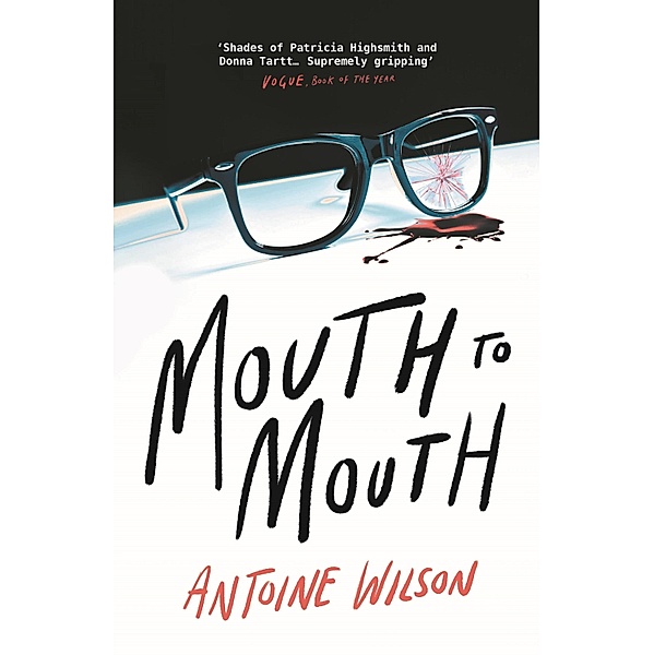 Mouth to Mouth, Antoine Wilson