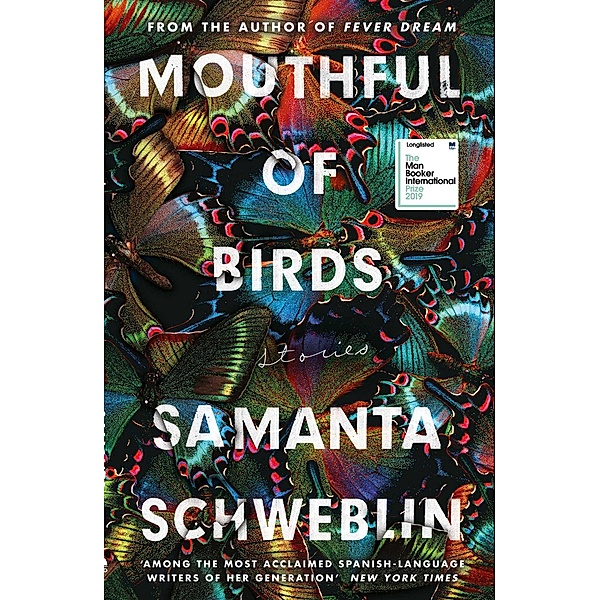 Mouthful of Birds, Samanta Schweblin