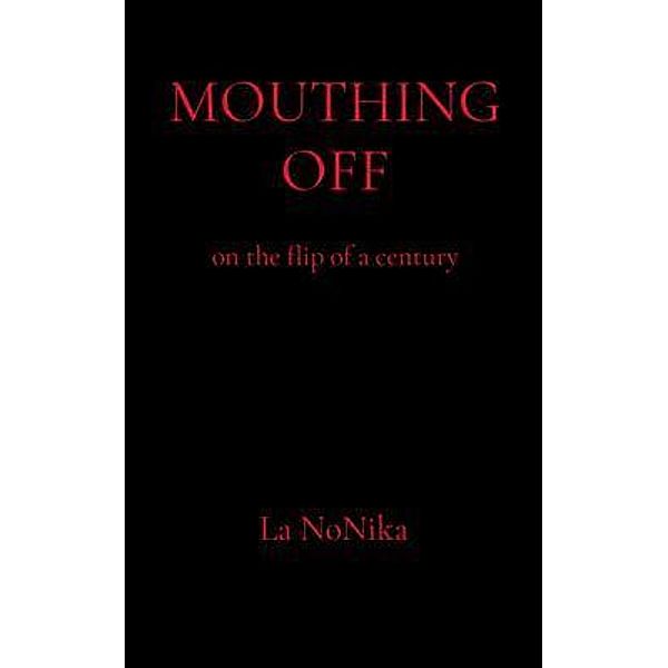 MOUTHING OFF / If You Want My Opinion Bd.1, La Nonika