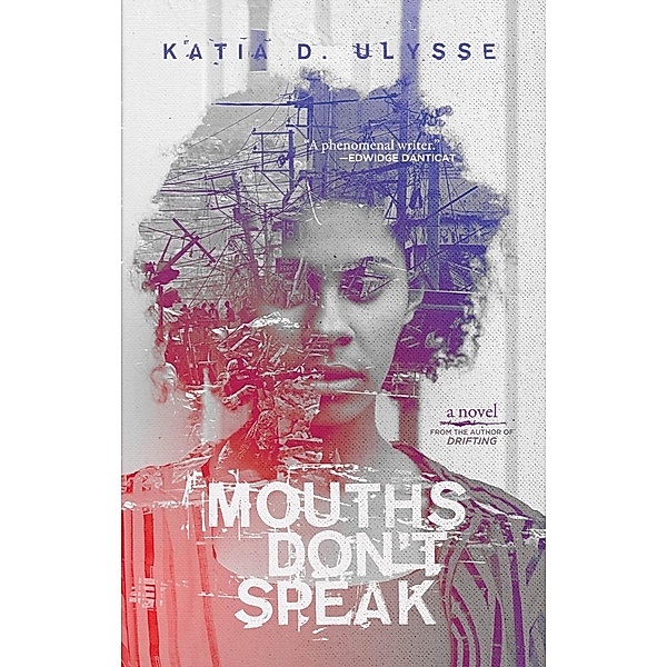 Mouths Don't Speak, Katia D. Ulysse