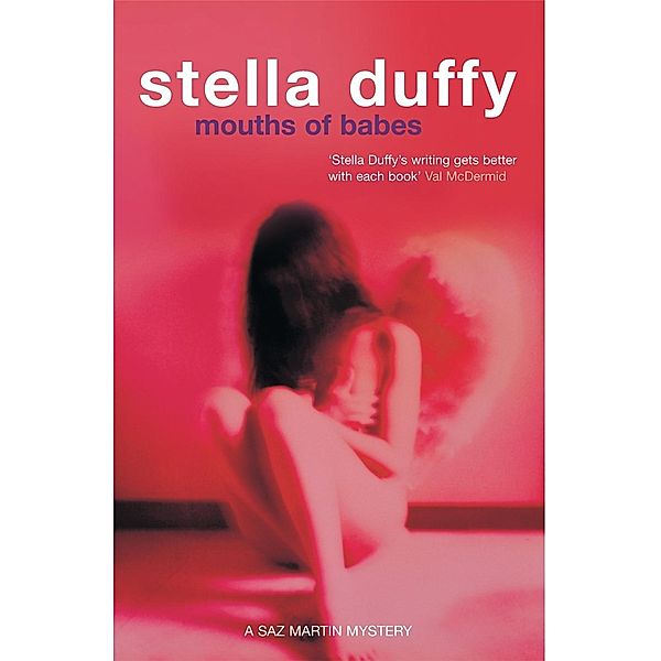 Mouths of Babes, Stella Duffy