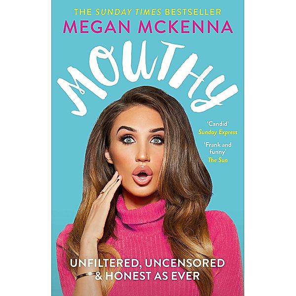 Mouthy - Unfiltered, Uncensored & Honest as Ever, Megan Mckenna