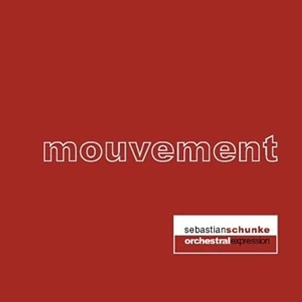 Mouvement, Sebastian Schunke