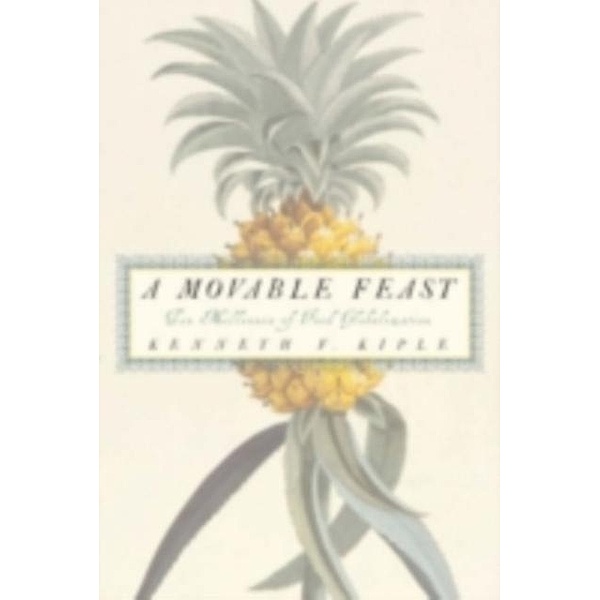 Movable Feast, Kenneth F. Kiple