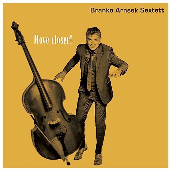 Move closer! (LP), Branko Sextett Arnsek