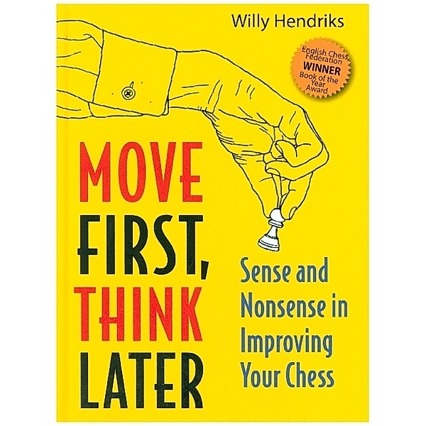 Move First, Think Later, Willy Hendriks