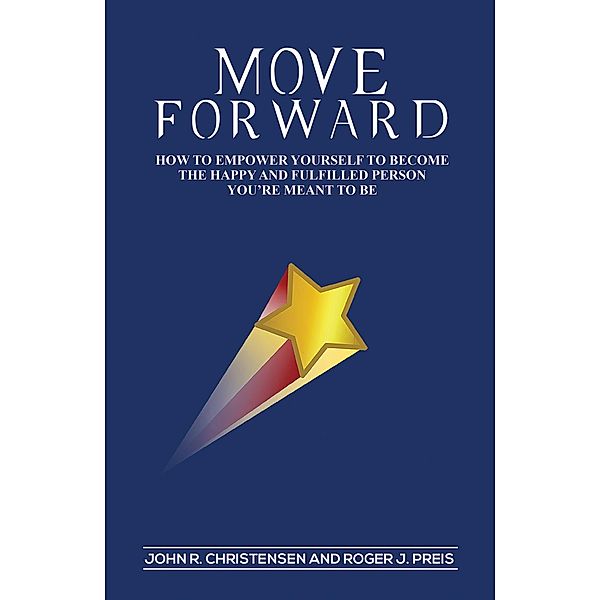 Move Forward, John R Christensen