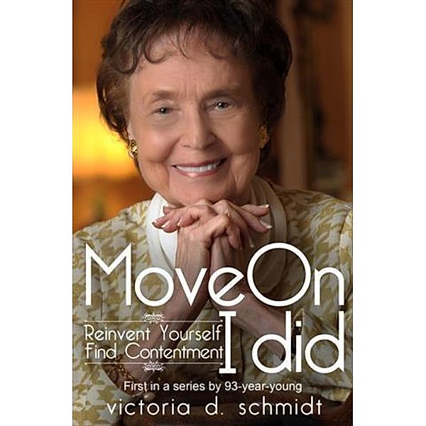 Move On, Victoria D Schmidt