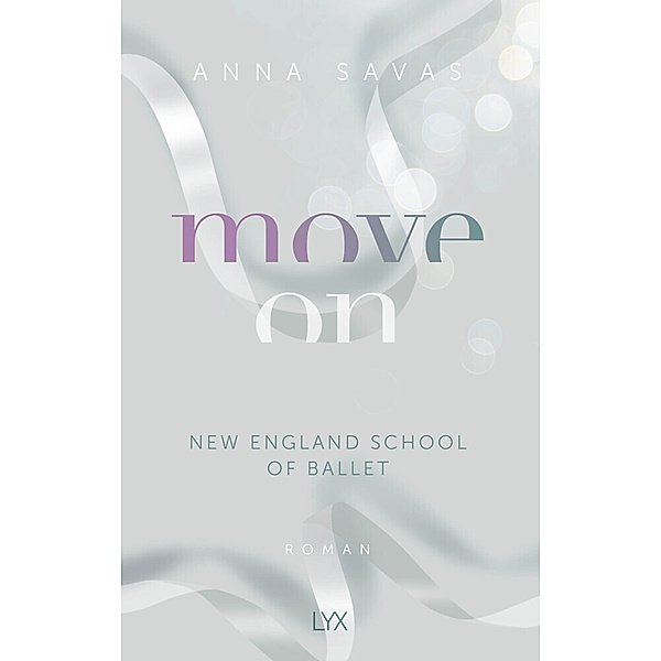 Move On / New England School of Ballet Bd.4, Anna Savas