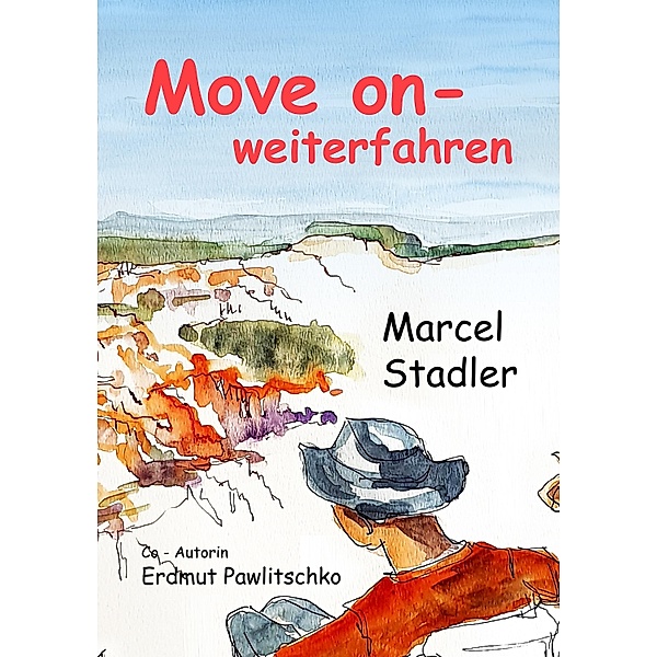 Move on - weiterfahren, Marcel Stalder
