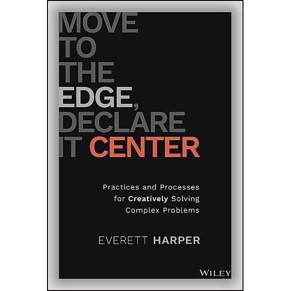 Move to the Edge, Declare it Center, Everett Harper