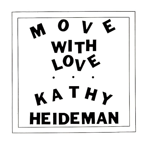 MOVE WITH LOVE (Java Vinyl), Kathy Heideman