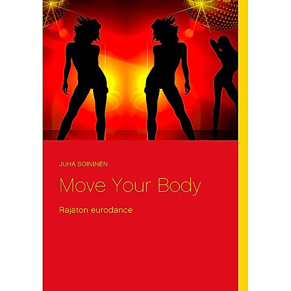 Move Your Body, Juha Soininen