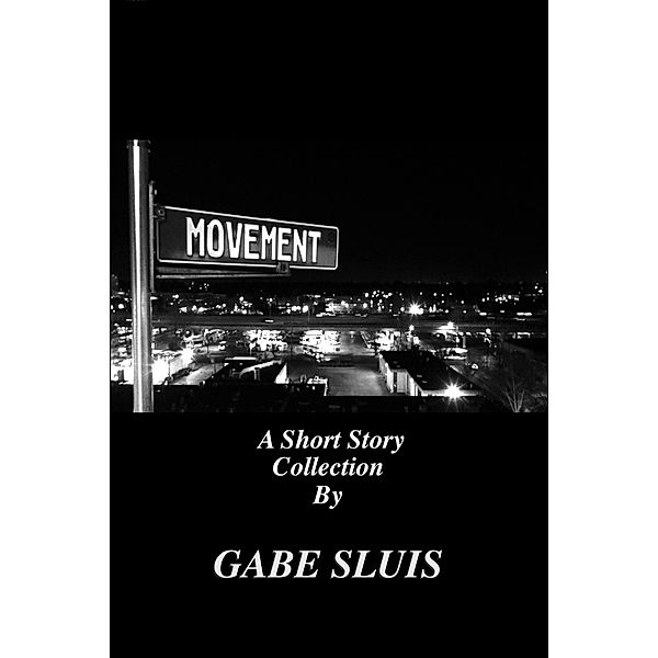 Movement, Gabe Sluis