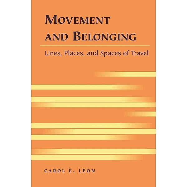 Movement and Belonging, Carol E. Leon
