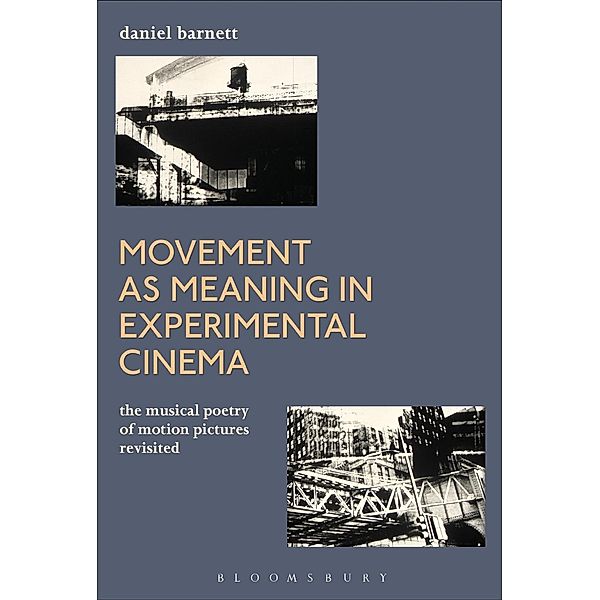 Movement as Meaning in Experimental Cinema, Daniel Barnett