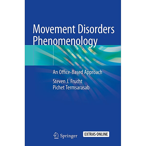 Movement Disorders Phenomenology, Steven J. Frucht, Pichet Termsarasab