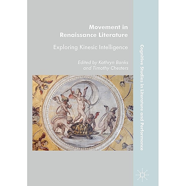 Movement in Renaissance Literature / Cognitive Studies in Literature and Performance