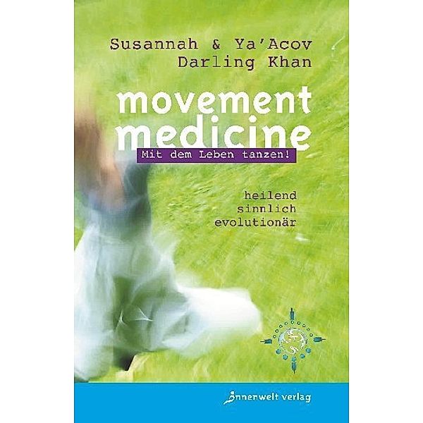 Movement Medicine, Susannah Darling Khan, YaAcov Darling Khan