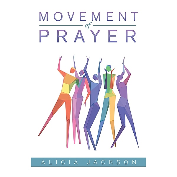 Movement of Prayer, Alicia Jackson