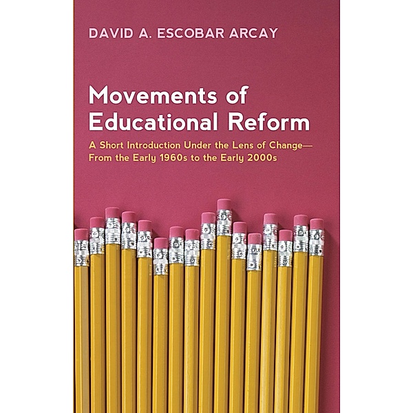 Movements of Educational Reform, David A. Escobar Arcay