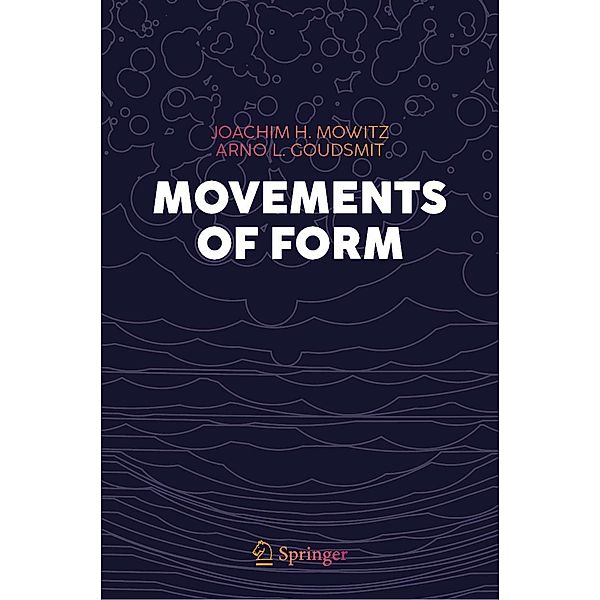 Movements of Form / Vision, Illusion and Perception Bd.6, Joachim H. Mowitz, Arno L. Goudsmit