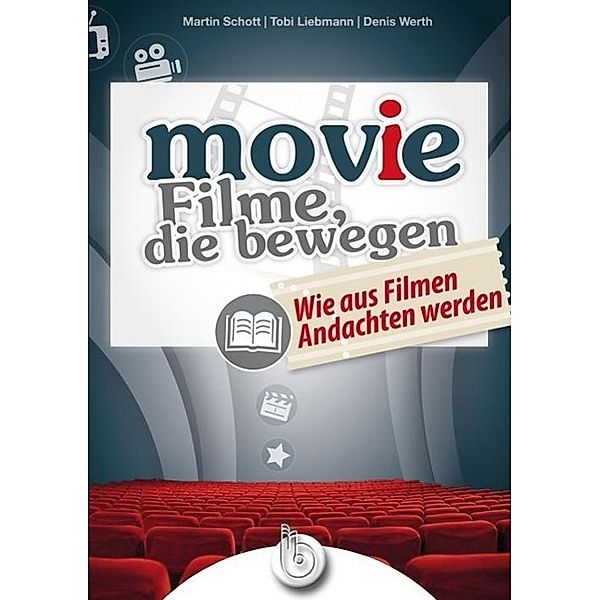 MOV(I)E - Filme, die bewegen, Martin Schott, Tobi Liebmann, Denis Werth