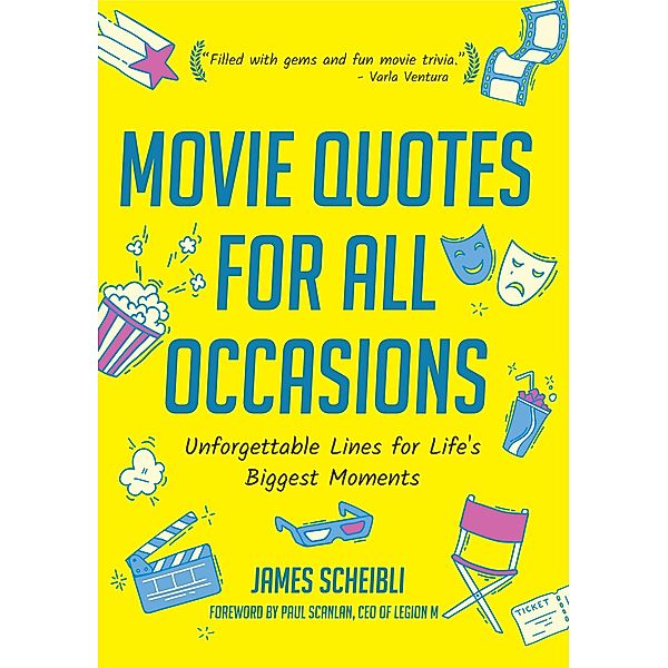 Movie Quotes for All Occasions, James Scheibli