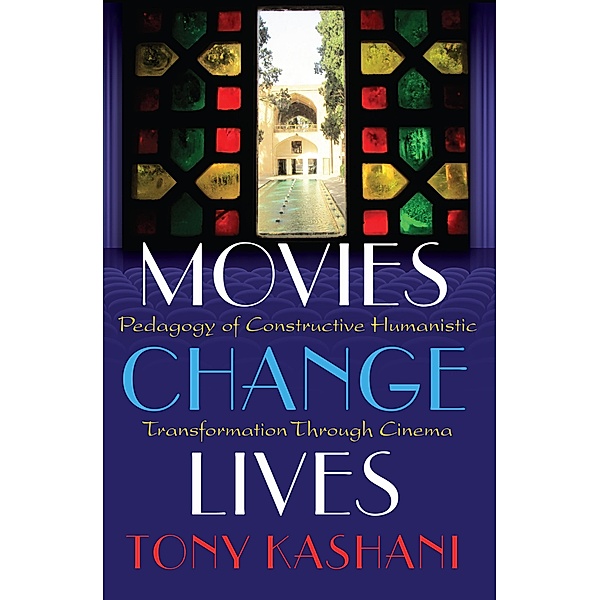 Movies Change Lives / Minding the Media Bd.14, Tony Kashani