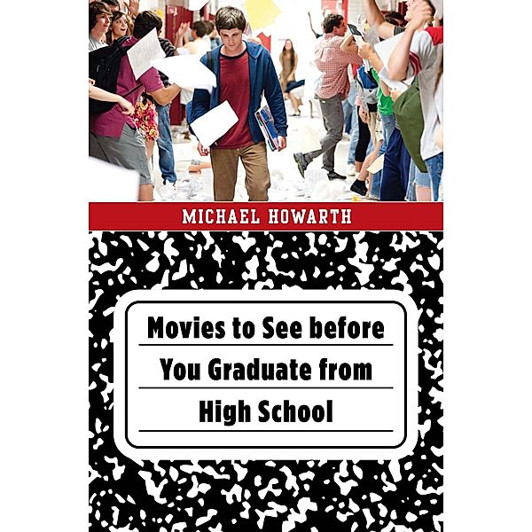 Movies to See before You Graduate from High School, Michael Howarth