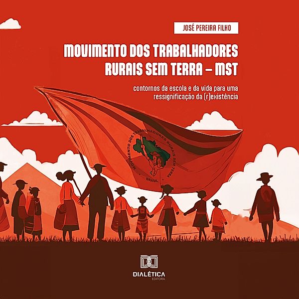 MOVIMENTO DOS TRABALHADORES RURAIS SEM TERRA – MST, José Pereira Filho